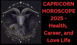 Capricorn Horoscope 2025: End of Sade Sati, Prosperity Ahead! Career Growth and Big Investment Gains Await!