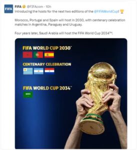 Saudi Arabia to Host the 2034 FIFA World Cup, 2030 World Cup will be jointly hosted by Spain, Portugal, and Morocco