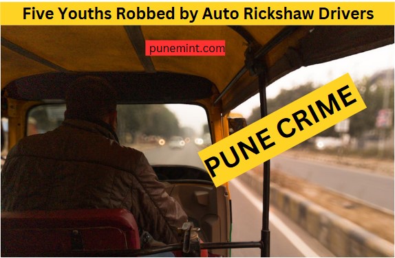 Pune News - Five Youth Workers Robbed by Auto Rickshaw Drivers Near Pune Railway Station: Shocking Incident