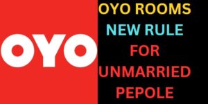 OYO Hotel Booking Changes : New Rules for Unmarried Couples – A Positive Step or Unfair Restriction